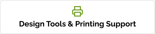 Design Tools & Printing Support