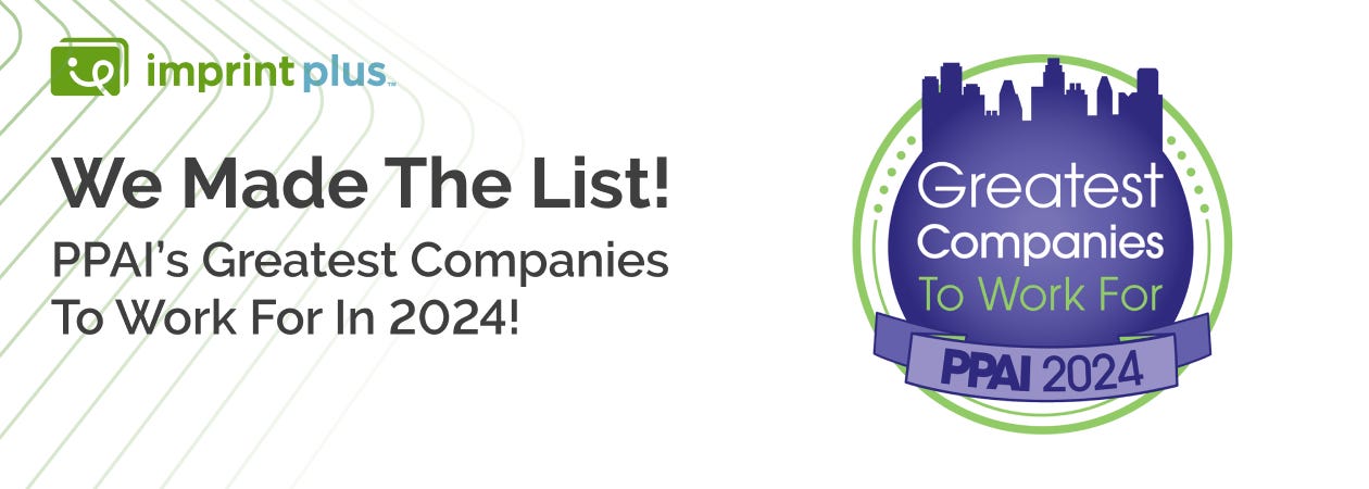 Imprint Plus Marks a Major Milestone - Recognized as one of PPAI’s Greatest Companies To Work For in 2024