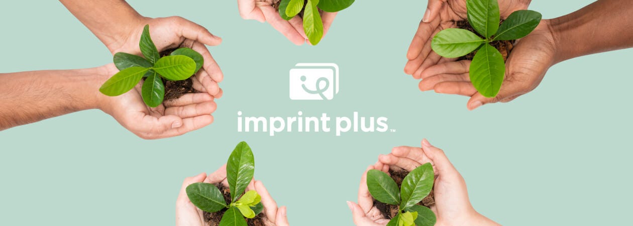 Imprint Plus - Empowering sustainable growth for your business with a green and environmentally conscious approach.